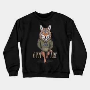 6MM ARC Coyote shooting sports coyote hunting Crewneck Sweatshirt